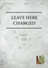 Leave Here Changed - SATB009