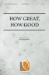 How Great, How Good - SATB061