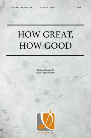 How Great, How Good 