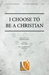 I Choose to Be a Christian - SATB026