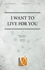 I Want to Live for You (Hard Copy) 