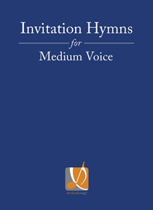 Invitation Hymns for Medium Voices 