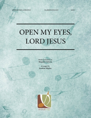 Open My Eyes, Lord Jesus 