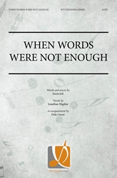 When Words Were Not Enough 