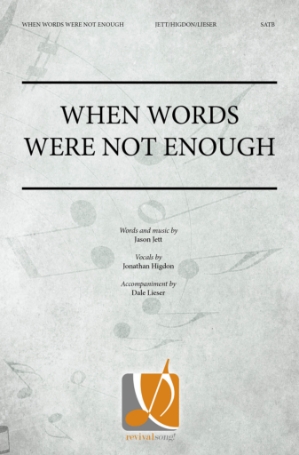 When Words Were Not Enough 