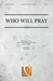 Who Will Pray - SATB027